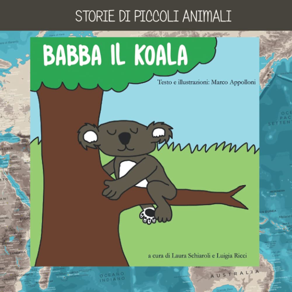 Storie di piccoli animali alfabetico_Laura_SchiaroliBabba il koala